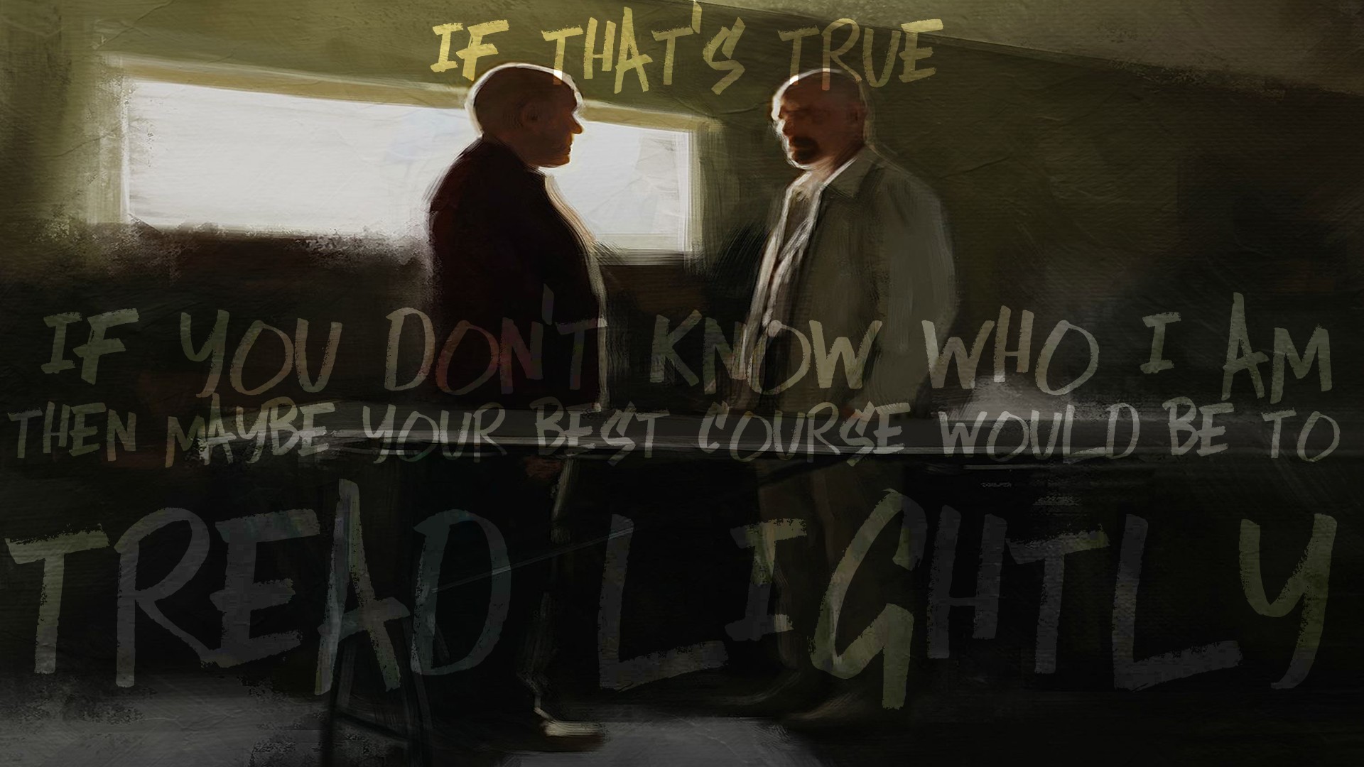 Walter White, Hank Schrader, Breaking Bad, Tread lightly, Citazione, sfondo desktop 1920x1080
