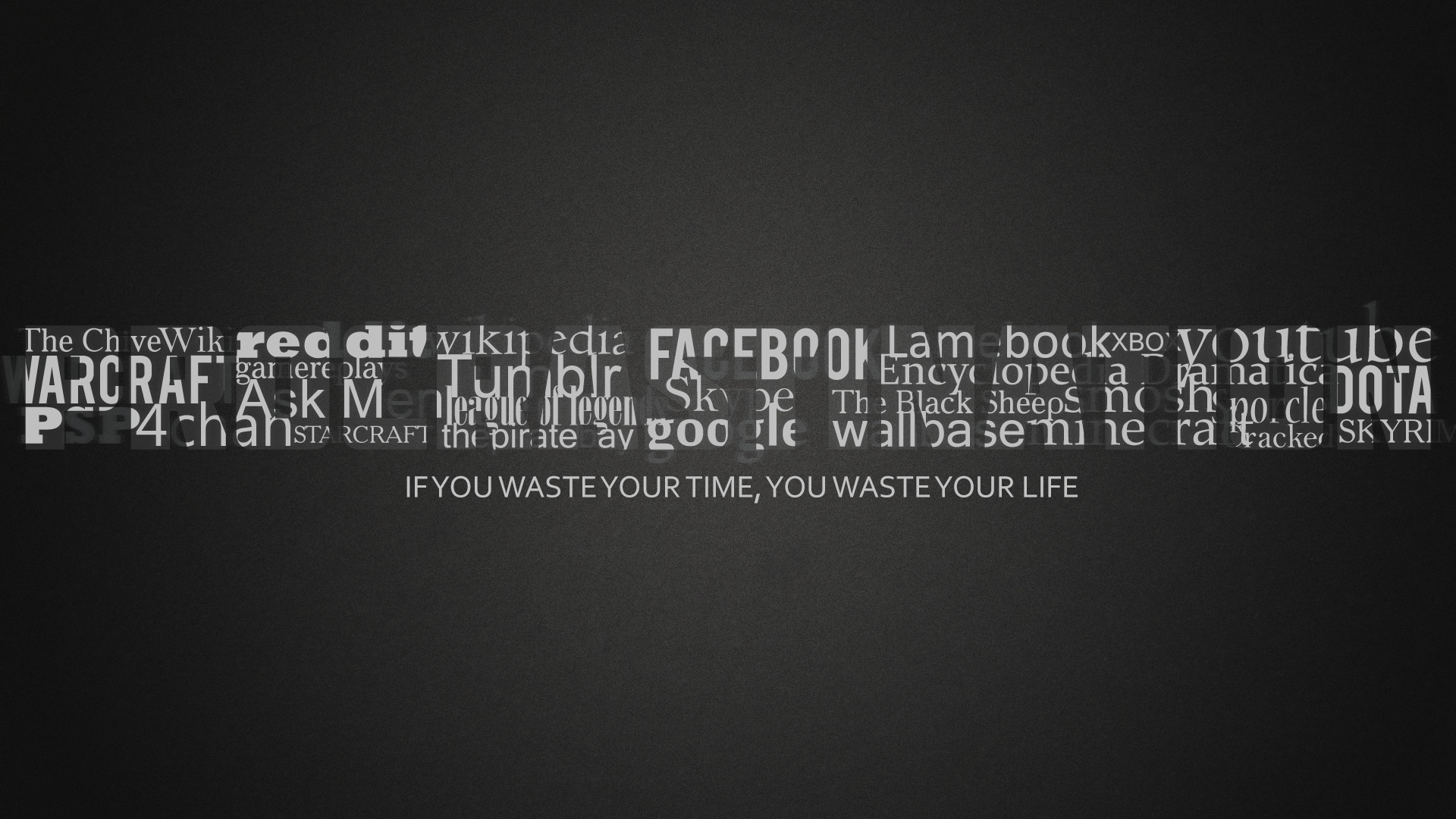 If you waste your time you waste your life, Loghi di siti, Facebook, Reddit, Tipografia, sfondo desktop