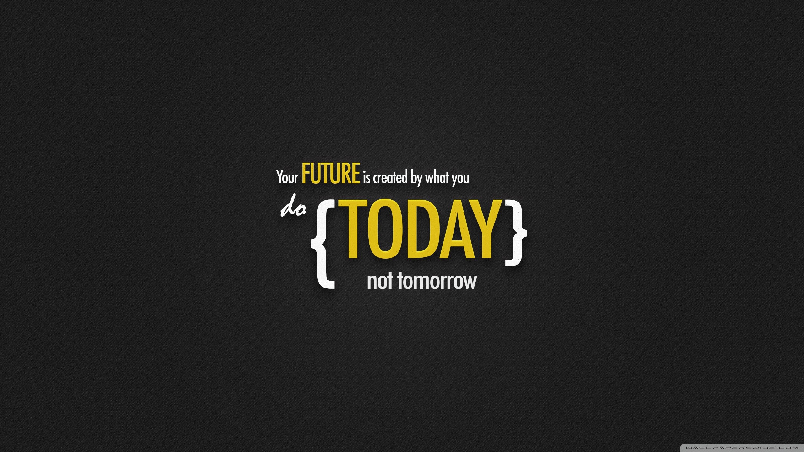Your future is created by what you do today, Tipografia, Sfondo scuro, Giallo, Citazione, wallpaper 2K