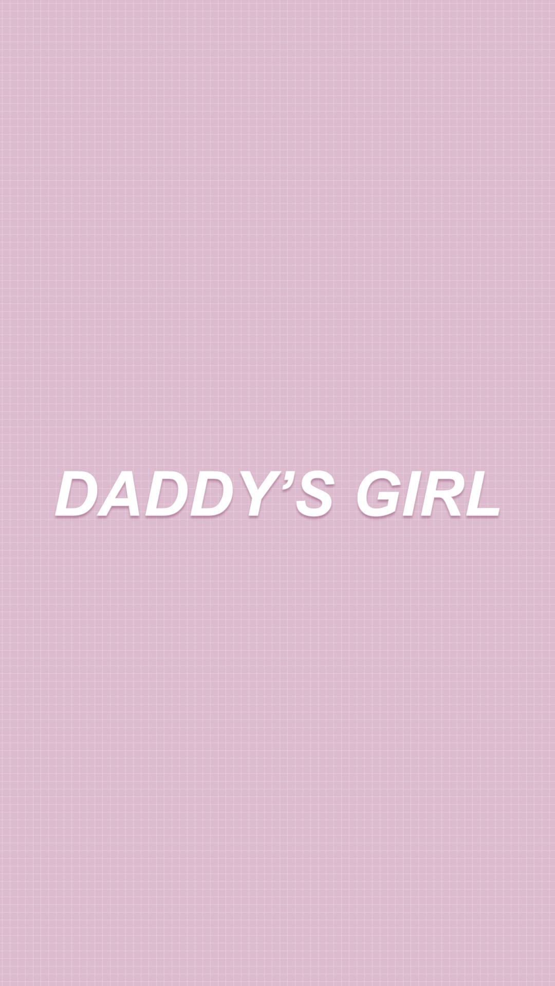 Daddy's Girl, Scritta, Rosa, Minimalista, Full HD, sfondo verticale per cellulare