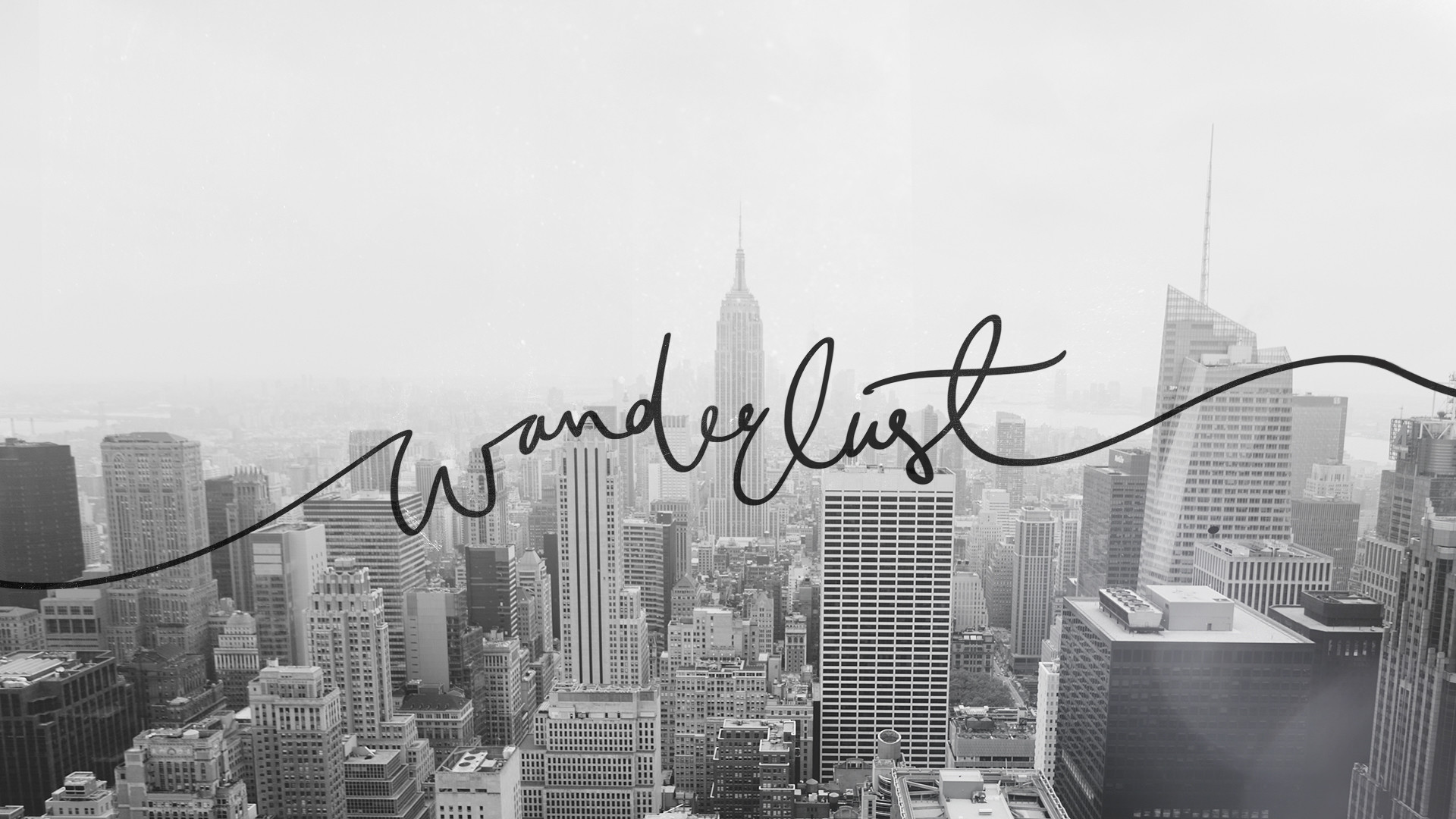 Wanderlust, New York, Skyline, Bianco e nero, Scritta, 1920x1080, sfondo per PC