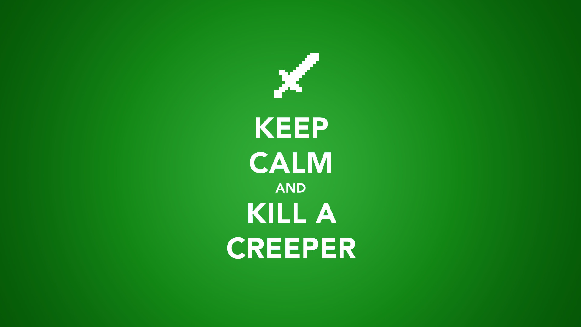 Minecraft, Keep Calm and Kill a Creeper, Spada, Sfondo verde, 1920x1080, wallpaper desktop