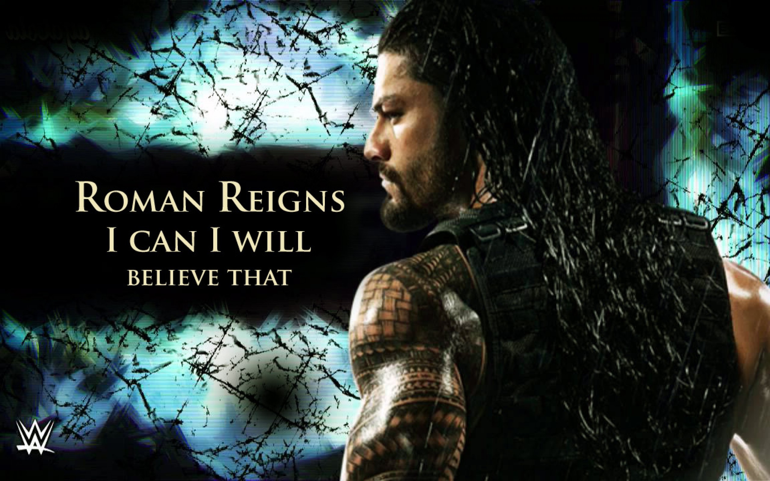 Roman Reigns, WWE, I Can I Will, Believe That, Citazione, 16:10 2K, sfondo widescreen