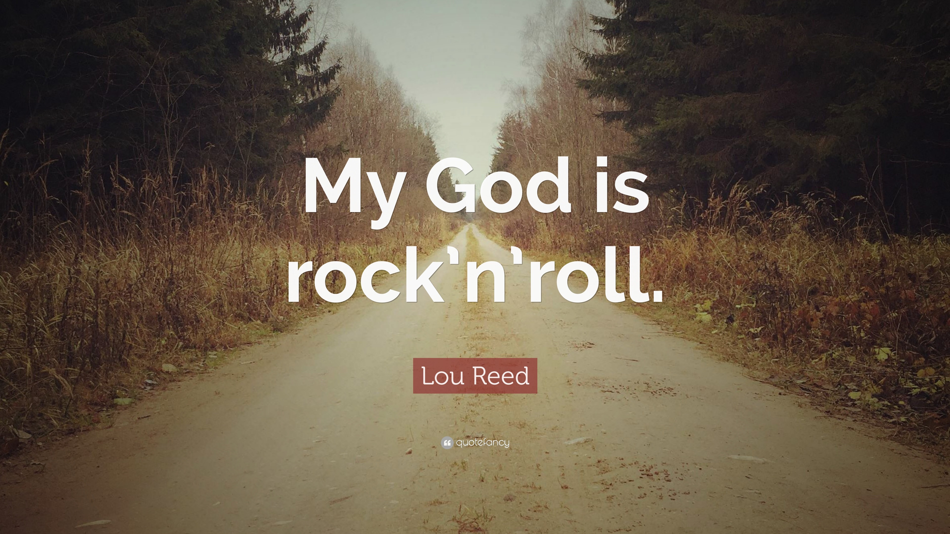 Lou Reed, My God Is Rock 'n' Roll, Citazione, Strada, 4K, sfondo per PC e portatile