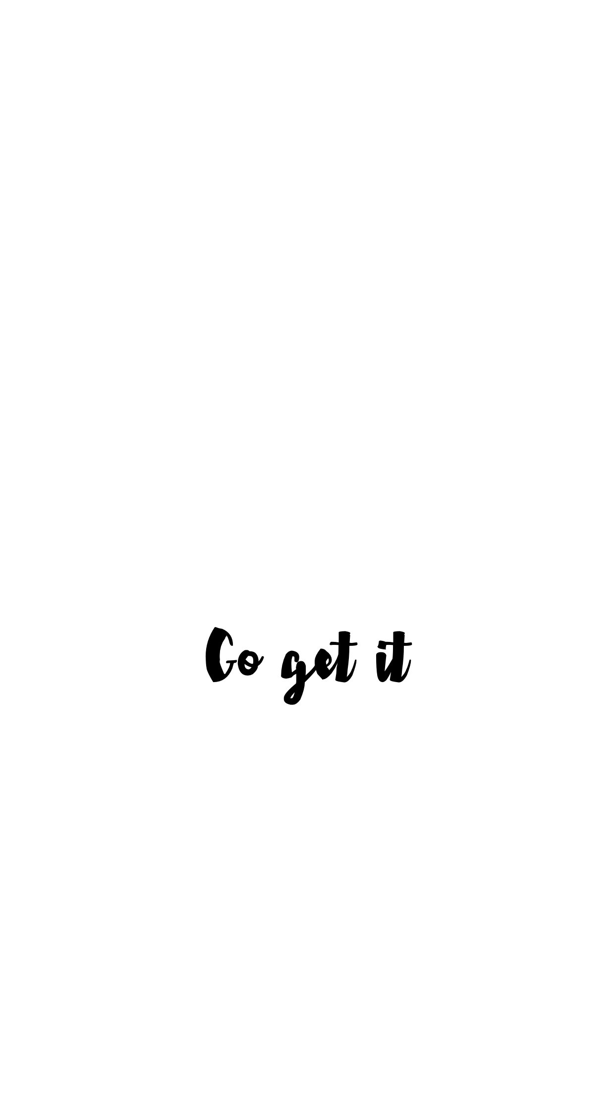 Go get it, Scritta, Sfondo bianco, Minimalista, Full HD, schermata di blocco del cellulare