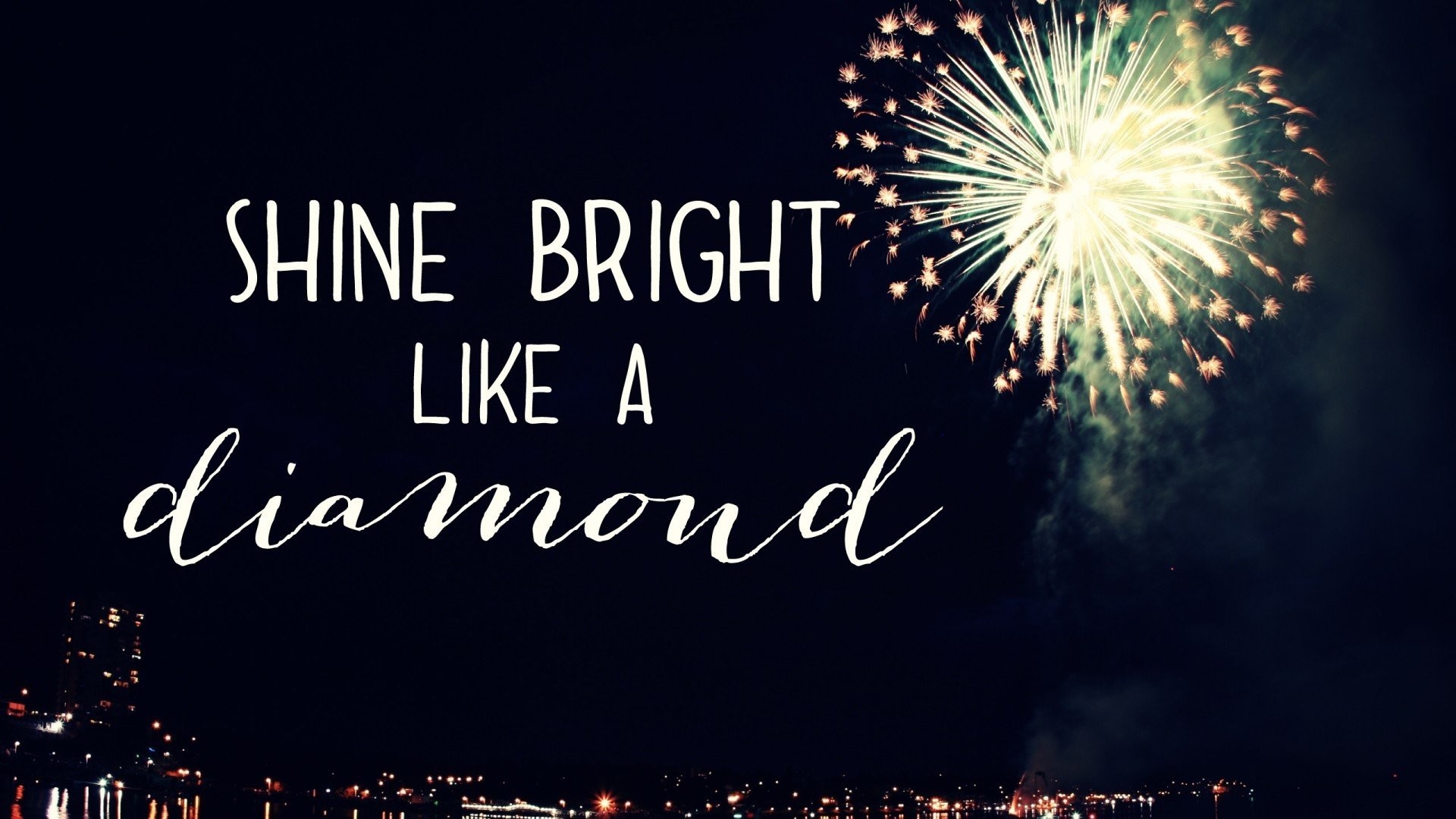 Shine Bright Like a Diamond, Rihanna, Citazione, Fuochi d'artificio, Notte, sfondo Full HD per computer