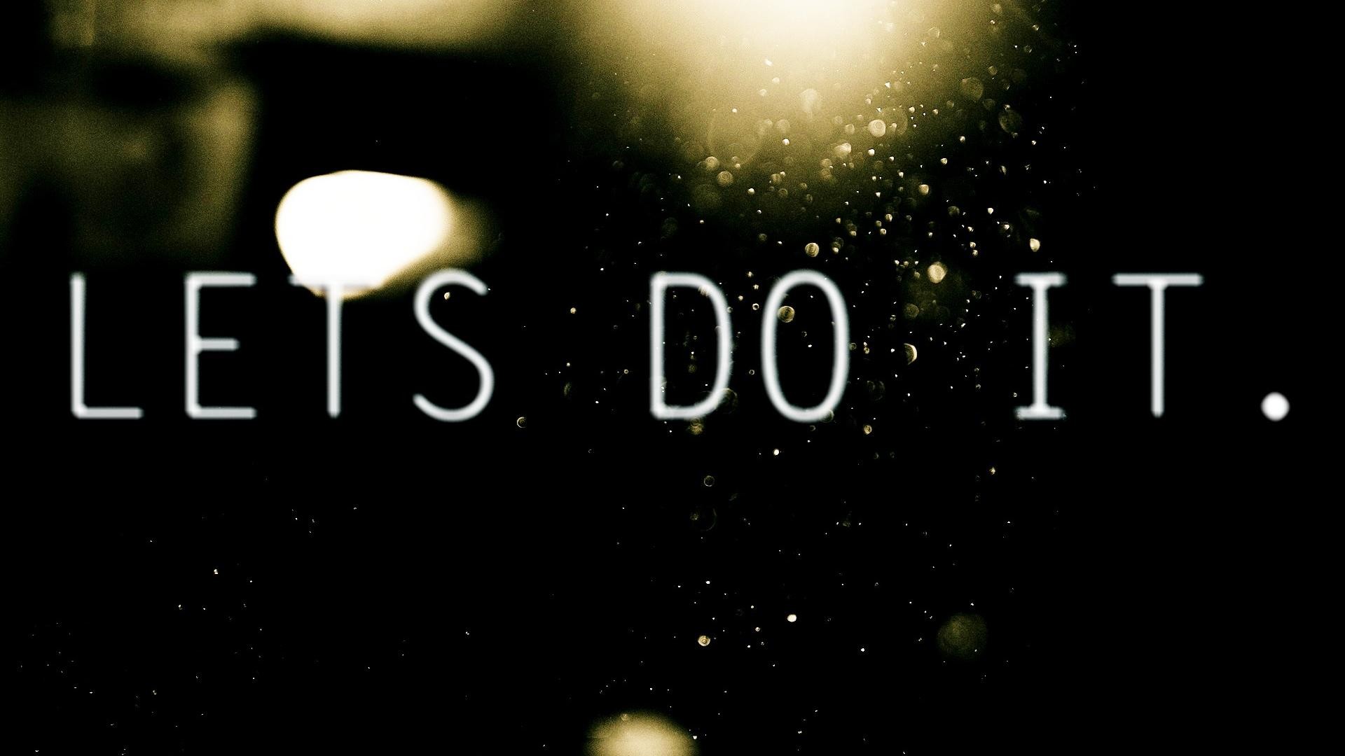 Lets Do It, Scritta, Bokeh, Sfondo nero, Motivazione, 16:9 Full HD, wallpaper widescreen