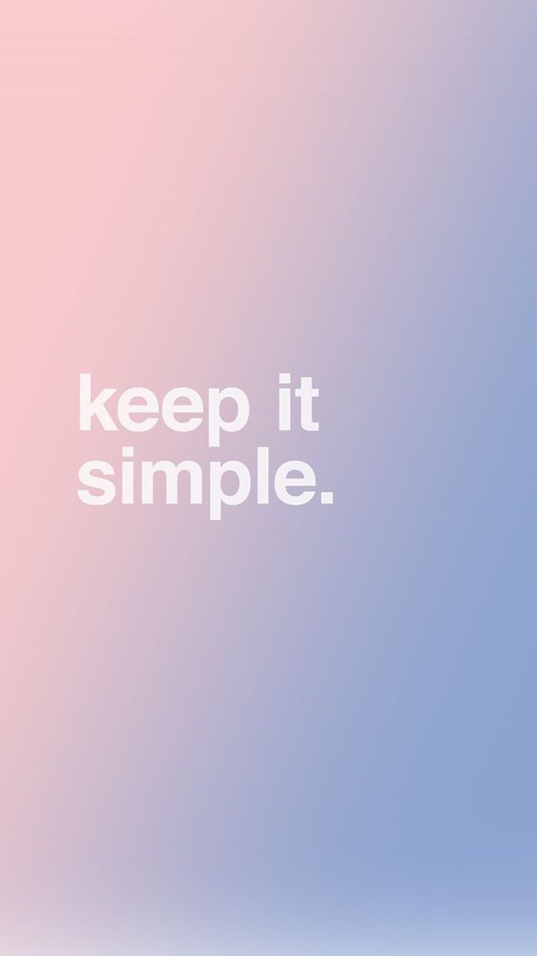 Keep it simple, Citazione, Pastello, Sfumatura, Full HD, sfondo verticale per cellulare