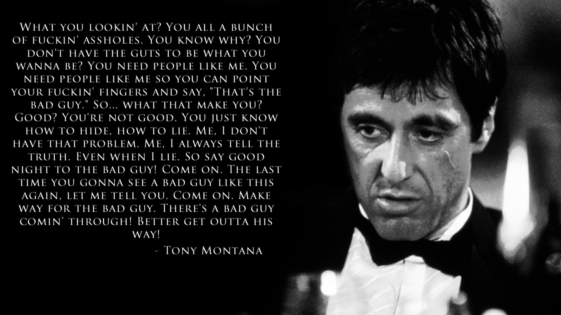 Tony Montana, Al Pacino, Scarface, Citazione, Bianco e nero, 1920x1080, sfondo per PC