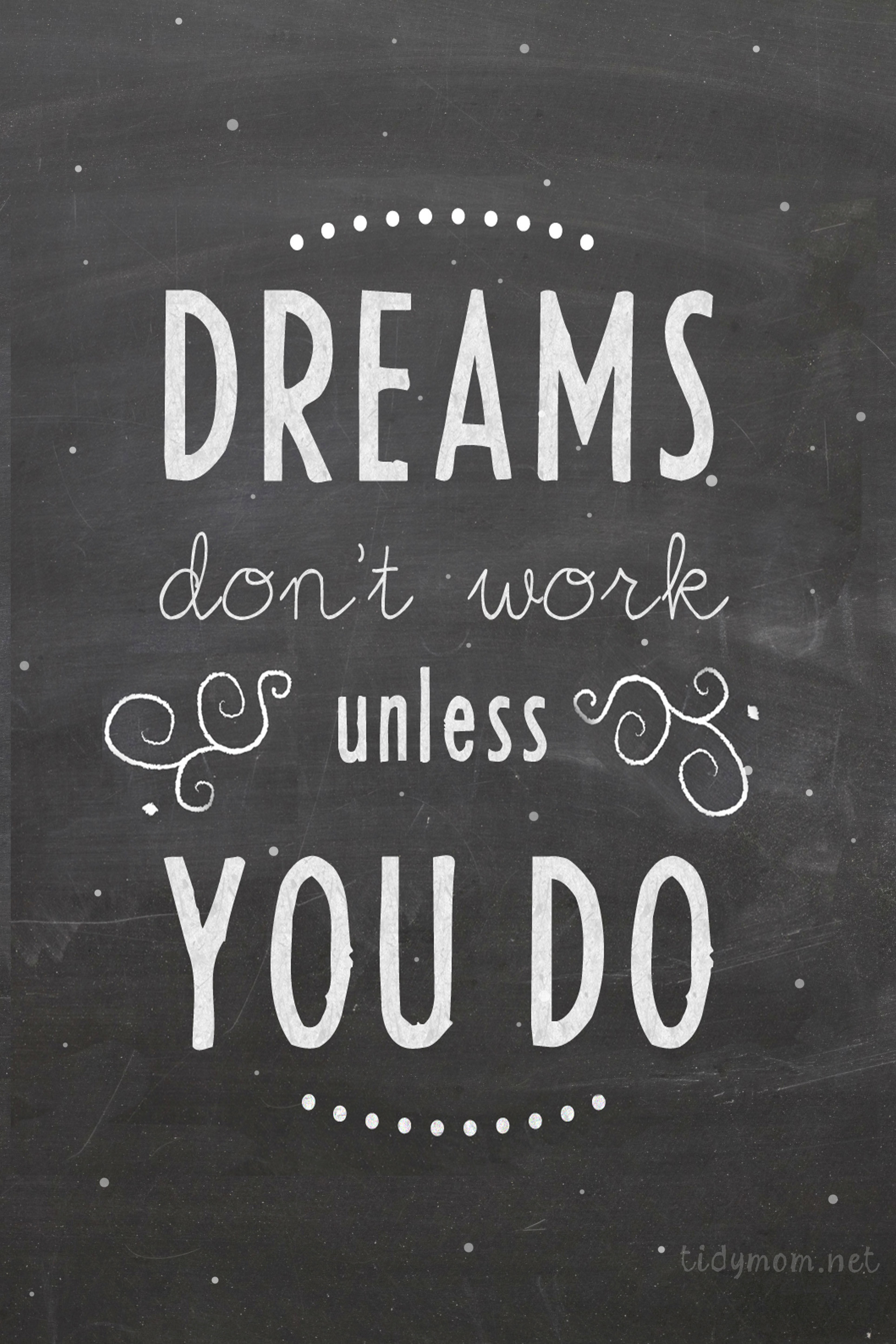 Dreams don't work unless you do, Citazione, Lavagna, Tipografia, sfondo iPhone QHD+