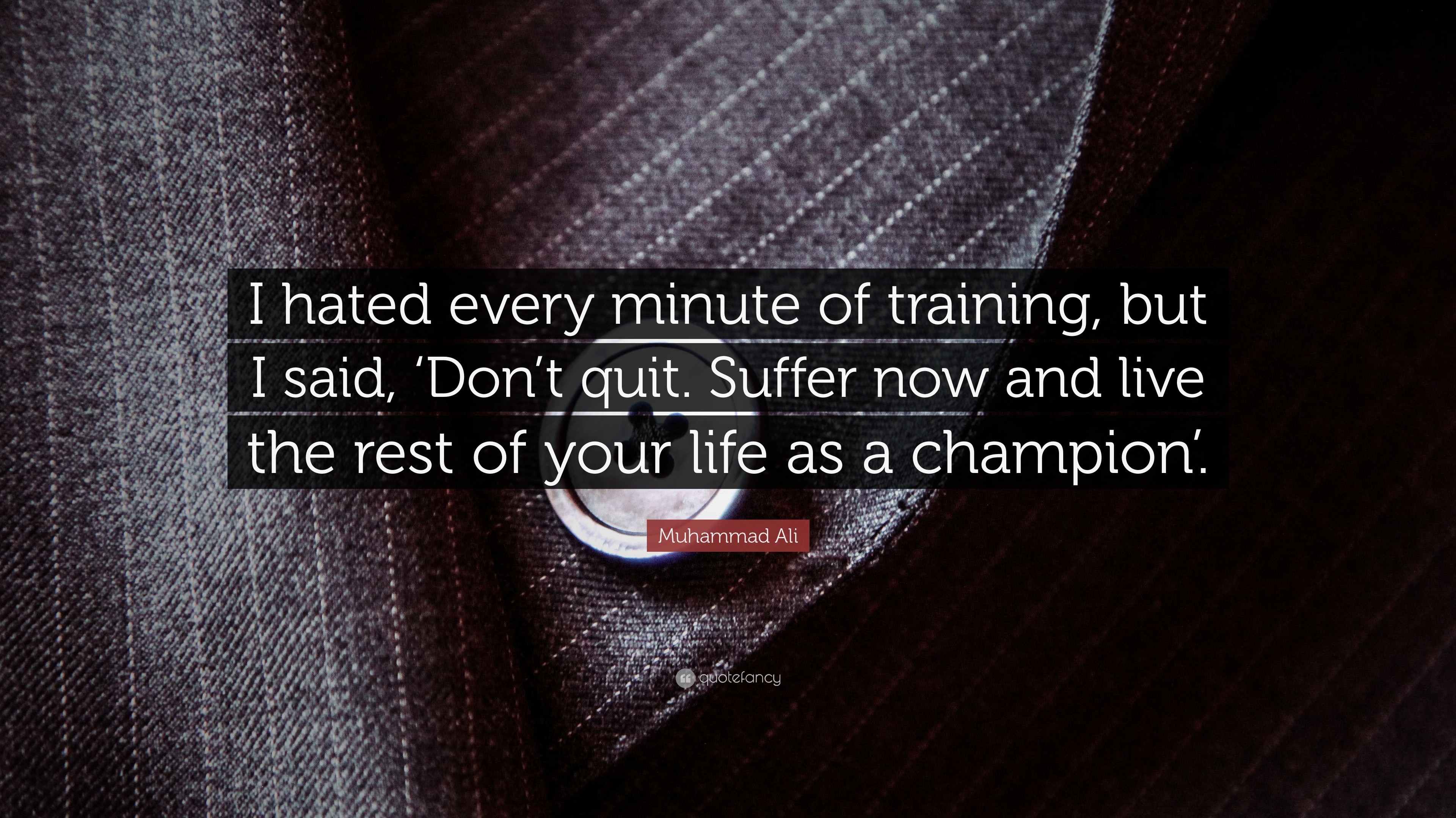 Muhammad Ali, I hated every minute of training, Citazione motivazionale, Gessato, 4K UHD