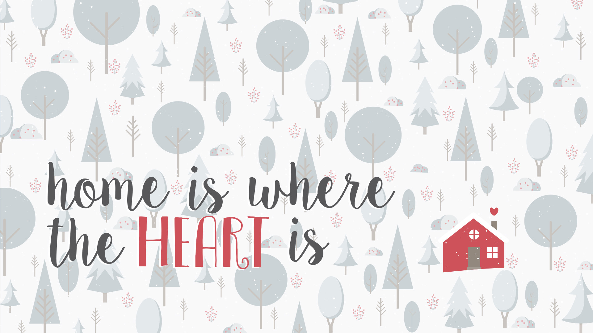 Home is where the heart is, Alberi, Tipografia, Casa, Grigio chiaro, sfondo desktop
