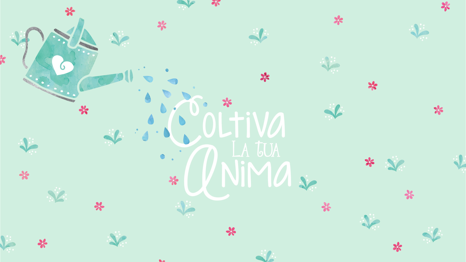 Coltiva la tua anima, Annaffiatoio, Tipografia, Verde menta, Pastello, sfondo per il tuo desktop
