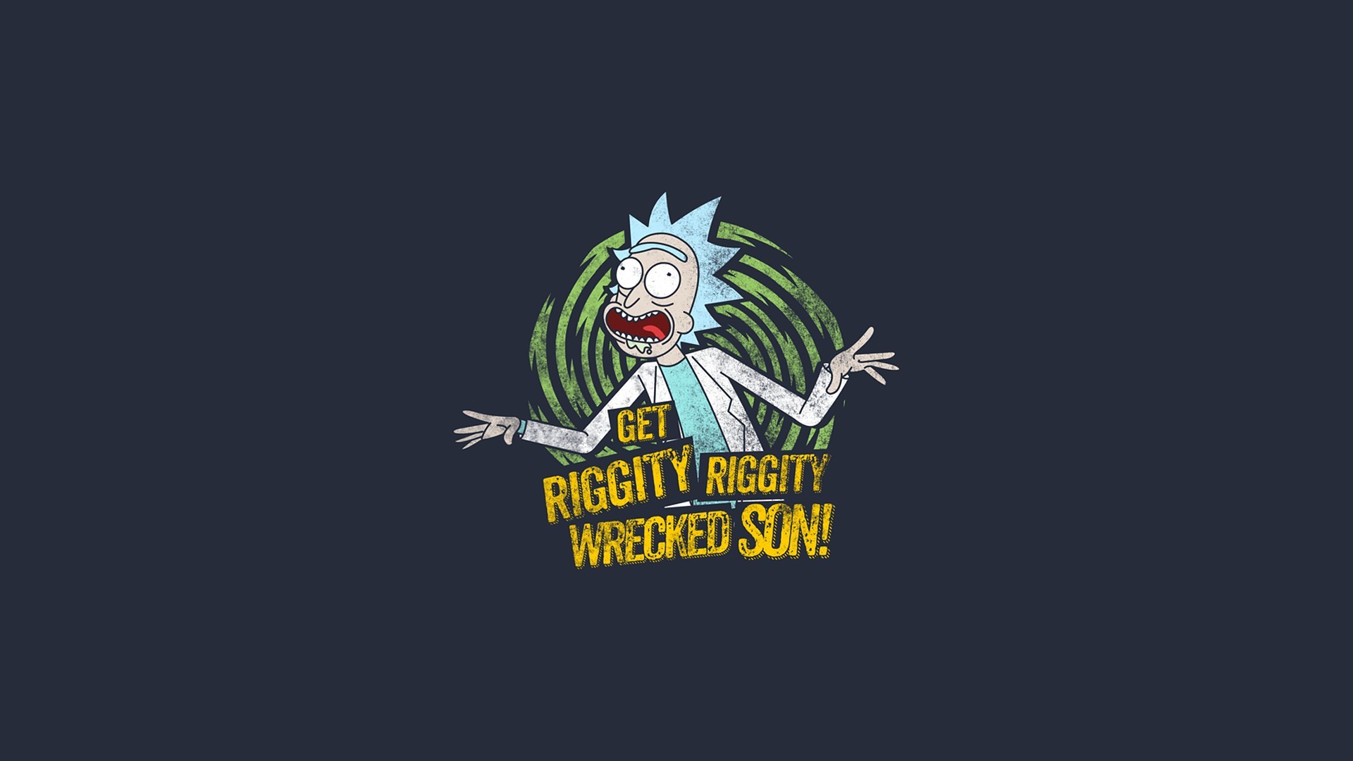 Rick Sanchez, Get Riggity Riggity Wrecked Son, Sfondo scuro, Full HD, wallpaper desktop