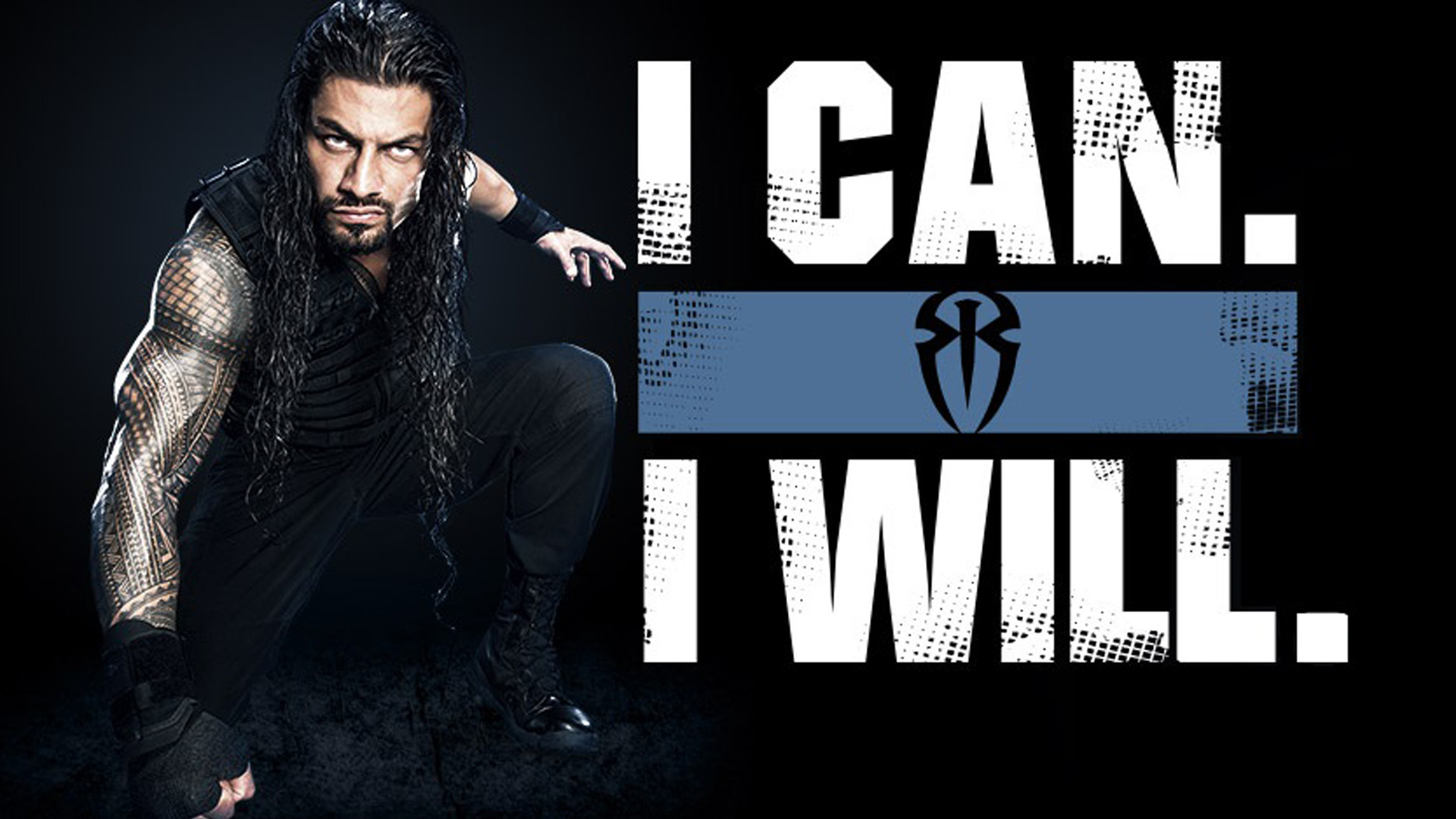Roman Reigns, WWE, I Can. I Will., Slogan, Sfondo nero, 16:9 Full HD, wallpaper widescreen